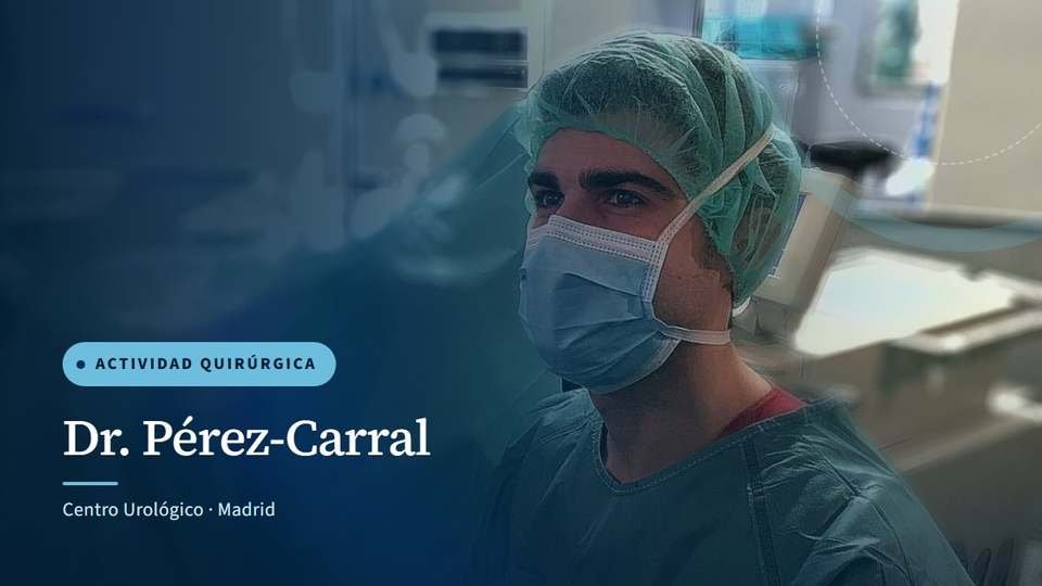 Portada de la crónica «Enucleación prostática láser en HUFA, Madrid», con el Dr. Pérez-Carral con gorro y mascarilla en el quirófano